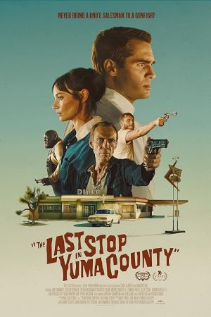 دانلود فیلم The Last Stop in Yuma County 2023 با دوبله اختصاصی